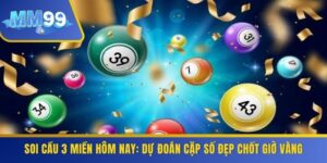 Soi Cầu 3 Miền Hôm Nay
